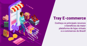 Read more about the article Tray commerce: Conheça suas funções e benefícios